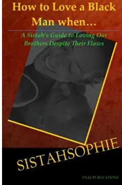 How To Love A Black Man When...