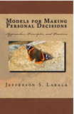 Models For Making Personal Decisions: Approaches, Principles, and Practices