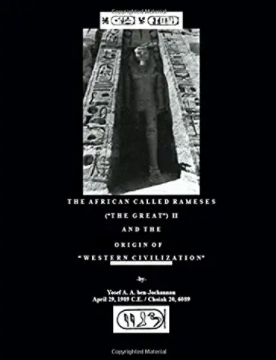 The African Called Rameses the Great II and the Origin of Western Civilization