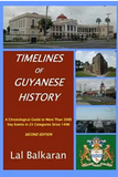 Timelines of Guyanese History: A Chronological Guide to More Than 2000 Key Events Since 1498