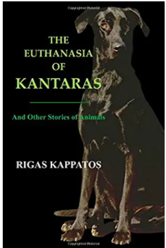 The Euthanasia of Kantaras: And Other Stories of Animals