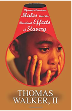 African-American Males & the Residual Effects of Slavery
