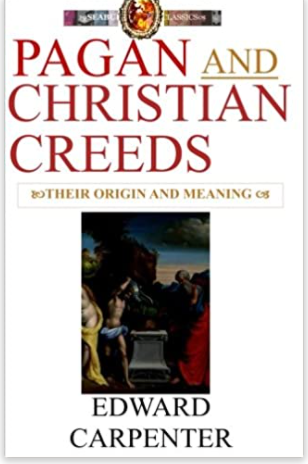 Pagan & Christian Creeds: Their Origin and Meaning