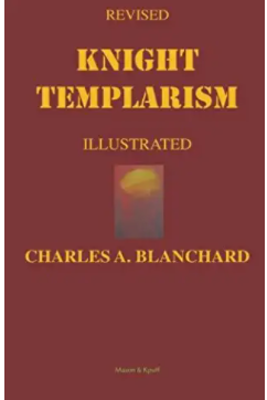 Revised Knight Templarism Illustrated
