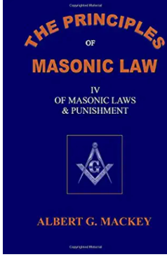 The Principles of Masonic Law Book IV: Of Masonic Crimes and Punishment