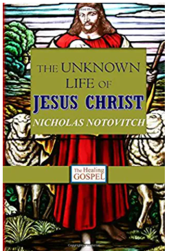 The Unknown Life of Jesus Christ