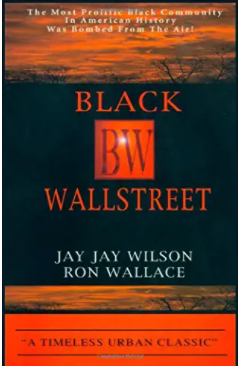 Black Wallstreet: A Timeless Urban Classic / Tulsa Oklahoma / Massacre
