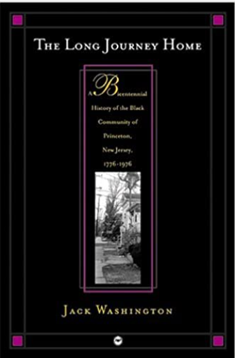 The Long Journey Home: A Bicentennial History of the Black Community of Princeton, New Jersey, 1776-1976