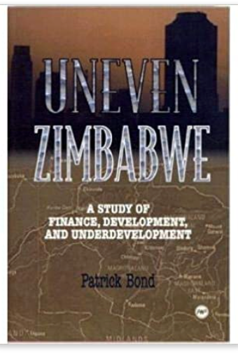 Uneven Zimbabwe: A Study of Finance, Development and Underdevelopment