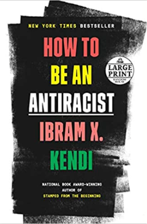 How to Be an Antiracist (Large Print)