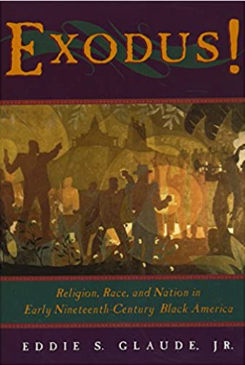Exodus!: Religion, Race, and Nation in Early Nineteenth-Century Black America