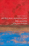 African American Religion: A Very Short Introduction (Very Short Introductions)