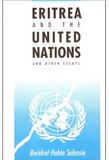 Eritrea and the United Nations and Other Essays