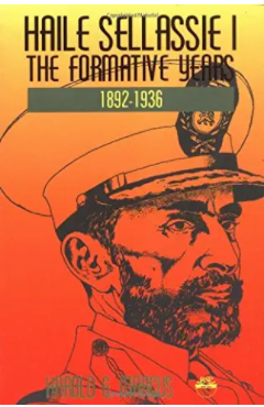 Haile Sellassie I: The Formative Years 1892-1936 (v. 1)