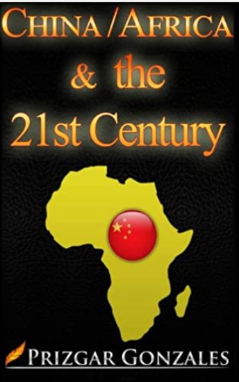 CHINA-AFRICA & the 21st Century