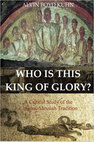 Who is this King of Glory?: A Critical Study of the Christos-Messiah Tradition