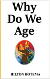 Why Do We Age: 2017 Edited Edition