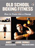 Old School Boxing Fitness: How to Train Like a Champ