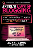 ConcreteLoop.com Presents: Angel's Laws of Blogging: What You Need to Know if You Want to Have a Successful and Profitable Blog