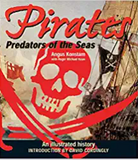 Pirates: Predators of the Seas: An Illustrated History