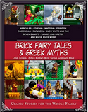 Brick Fairy Tales and Greek Myths: Box Set: Classic Stories for the Whole Family