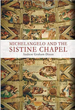 Michelangelo and the Sistine Chapel