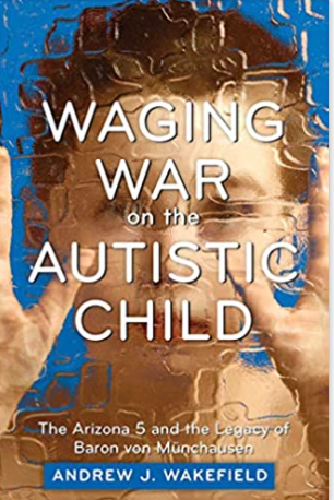 Waging War on the Autistic Child: The Arizona 5 and the Legacy of Baron von Munchausen
