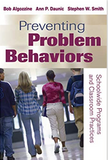 Preventing Problem Behaviors: Schoolwide Programs and Classroom Practices