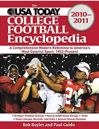The USA TODAY College Football Encyclopedia 2010-2011: A Comprehensive Modern Reference to America's Most Colorful Sport, 1953-Present