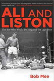 Ali and Liston: The Boy Who Would Be King and the Ugly Bear