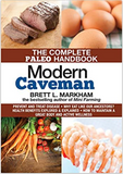 Modern Caveman: The Complete Paleo Lifestyle Handbook