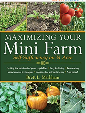 Maximizing Your Mini Farm: Self-Sufficiency on 1/4 Acre