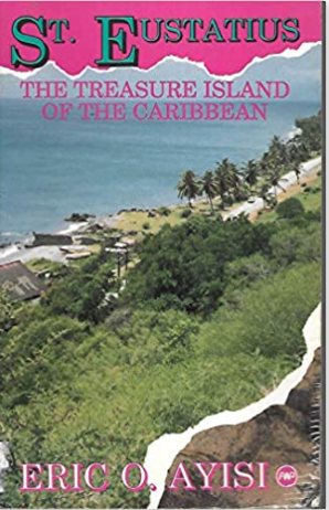 St. Eustatius, the Treasure Island of the Caribbean