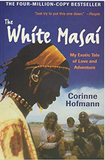 The White Masai: Over 4 MILLION COPIES sold worldwide. The extraordinary true story of one woman's relationship with a Masai warrior.
