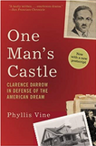 One Man's Castle: Clarence Darrow in Defense of the American Dream Paperback