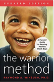 The Warrior Method, Updated Edition: A Parents' Guide to Rearing Healthy Black Boys