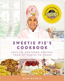 Sweetie Pie's Cookbook: Soulful Southern Recipes, from My Family to Yours (HB)