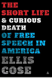 The Short Life and Curious Death of Free Speech in America (HB)