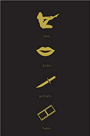 Sex.lies.murder.fame.: A Novel