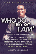 Who Do They Say I Am 2nd Edition: The Vindication of Minister Louis Farrakhan
