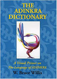 The Adinkra dictionary: A visual primer on the language of Adinkra