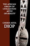 The African Origin of Civilization: Myth or Reality (Hardcover)
