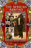 The African Abroad: The Black Man's Evolution in Western Civilization (Volume One)