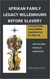 Afrikan Family Legacy Millenniums Before Slavery: Tracing Tinsley Family Mtdna 140,000 Bce to 1800 Ce