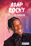 A$AP Rocky: Master Collaborator ( Hip-Hop Artists )