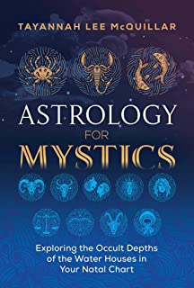 Astrology for Mystics: Exploring the Occult Depths of the Water Houses in Your Natal Chart