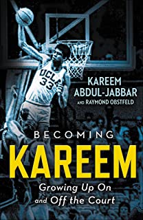 Becoming Kareem: Growing Up On and Off the Court Hardcover