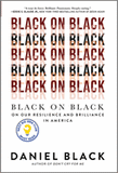 Black on Black: On Our Resilience and Brilliance in America (Original)