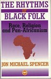 The Rhythms of Black Folk: Race, Religion, and Pan-Africanism
