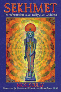 Sekhmet: Transformation in the Belly of the Goddess